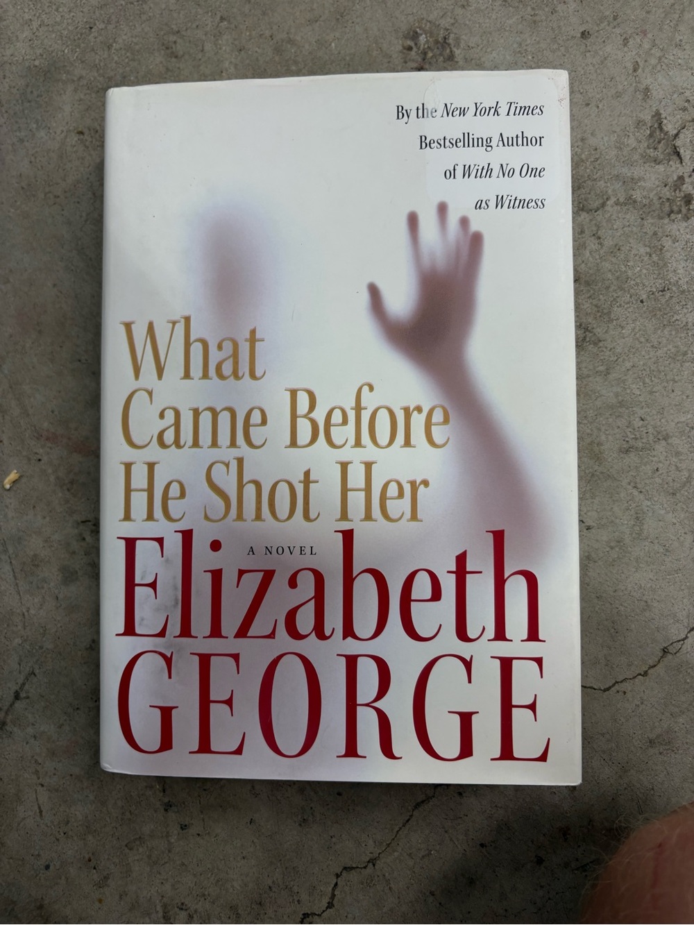 Elizabeth George What Came Before He Shot Her HC 2006 1st HarperCollins DJ